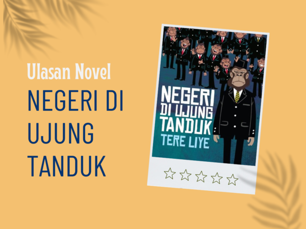 Ulasan Novel : Negeri di Ujung Tanduk